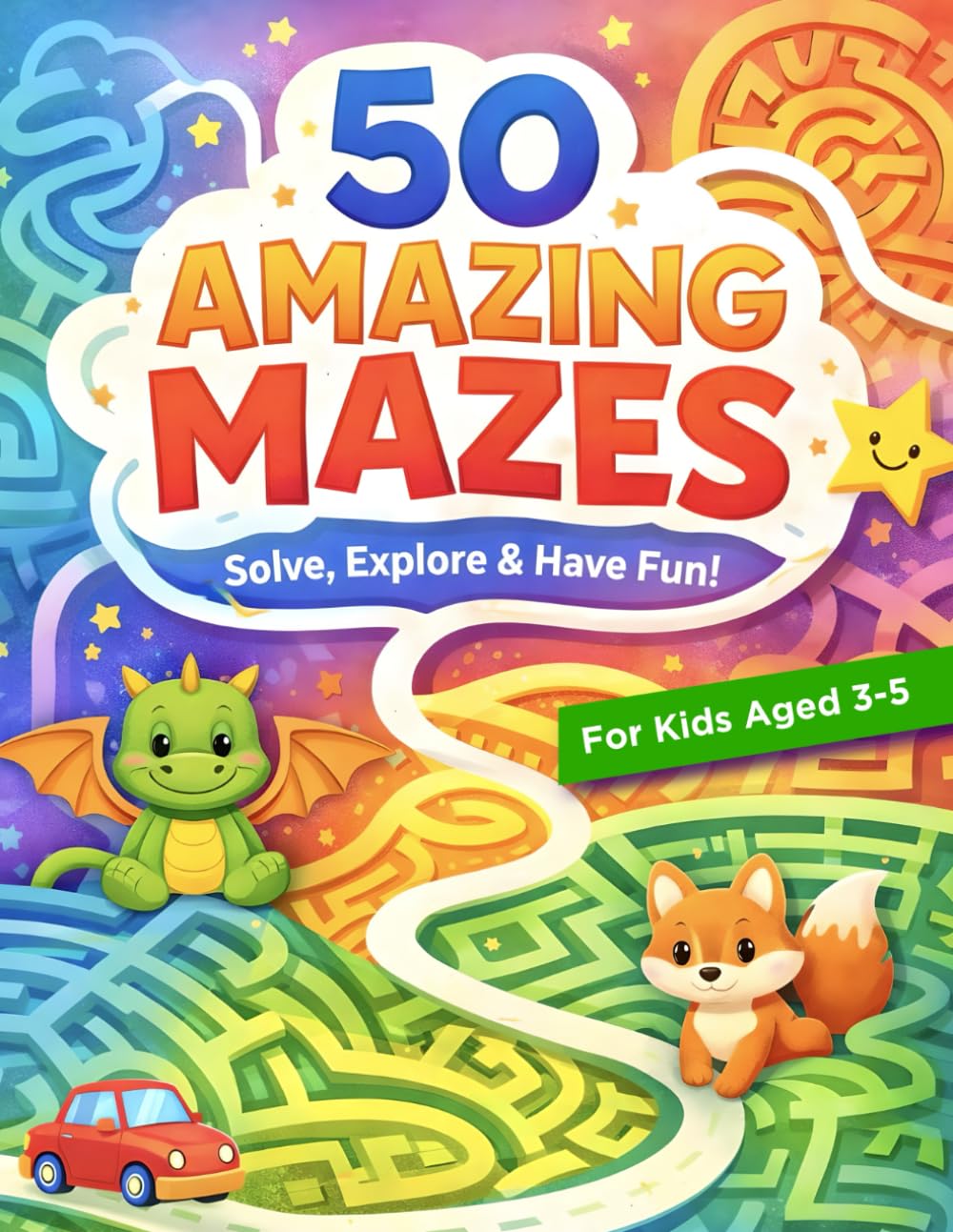 50 Amazing Mazes: Preschool - Kindergarten Maze Puzzles | Problem-Solving Activities for Kids Ages 3–5 (Bright Path Puzzles and Activity Books)