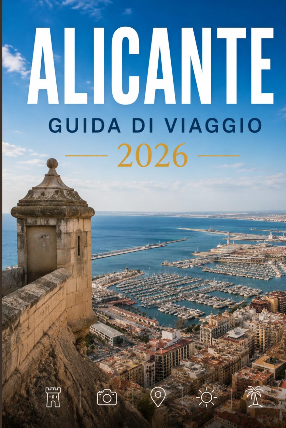 ALICANTE GUIDA DI VIAGGIO 2026: Esplora con facilità la vita quotidiana, le scene culinarie e i luoghi memorabili.