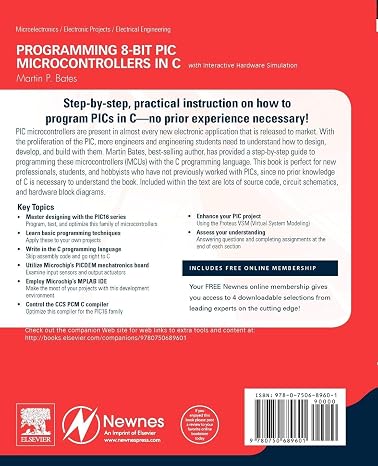 Programming 8-bit PIC Microcontrollers in C: with Interactive Hardware Simulation
