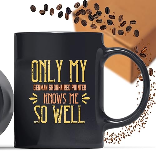Miniatura 1 de Coffee Mug Only My German Shorhaired Pointer Love Me So Well Funny for Dog Lover Gifts for Men Women Coworker Family Lover Special Gifts for