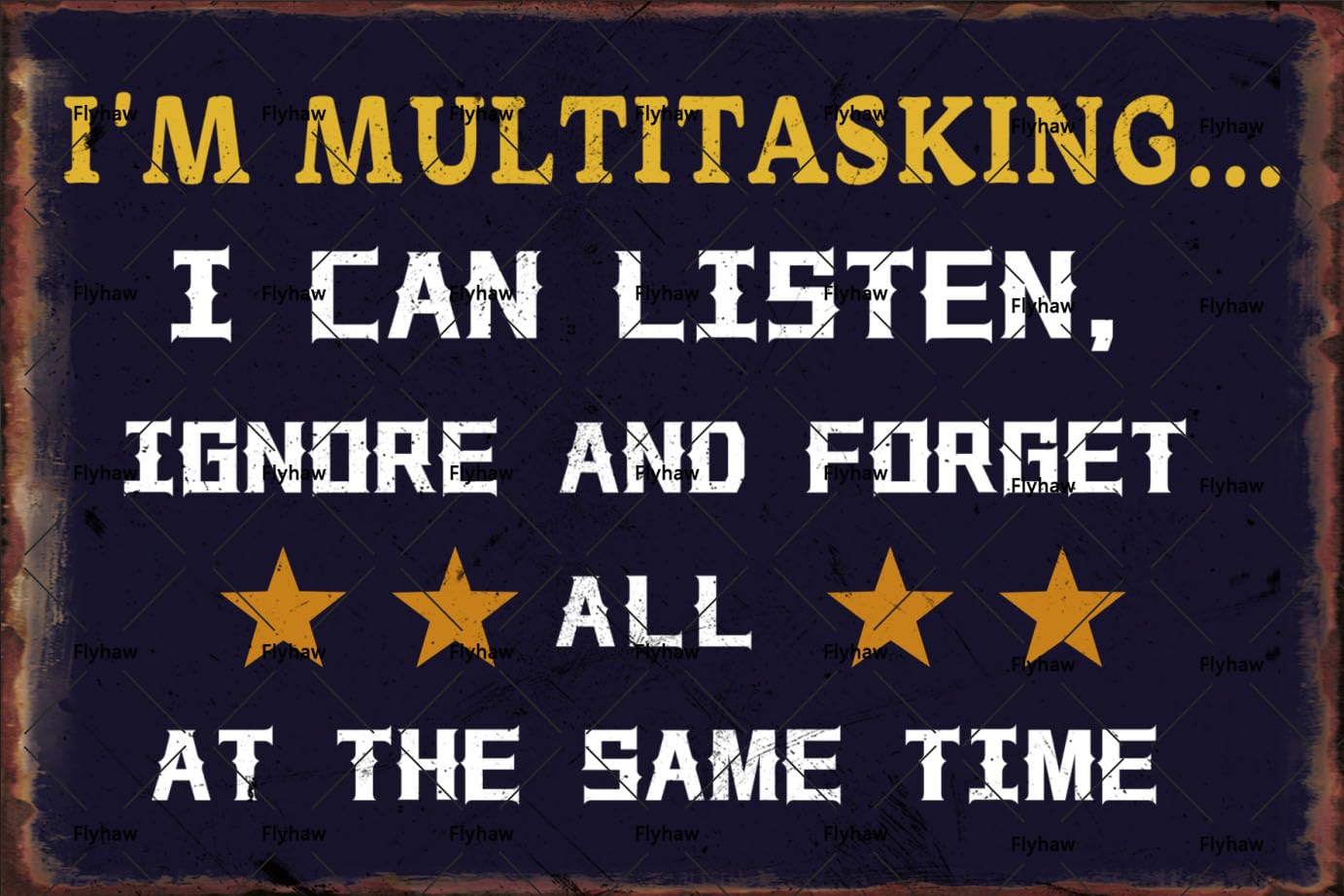 Vintage Metal Tin Sign I'm Multitasking I Can Listen Ignore And Forget All At The Same Time Inspirational Office Wall Decor Plaque 12x16 Inch Custom Private Property Signs Outdoor