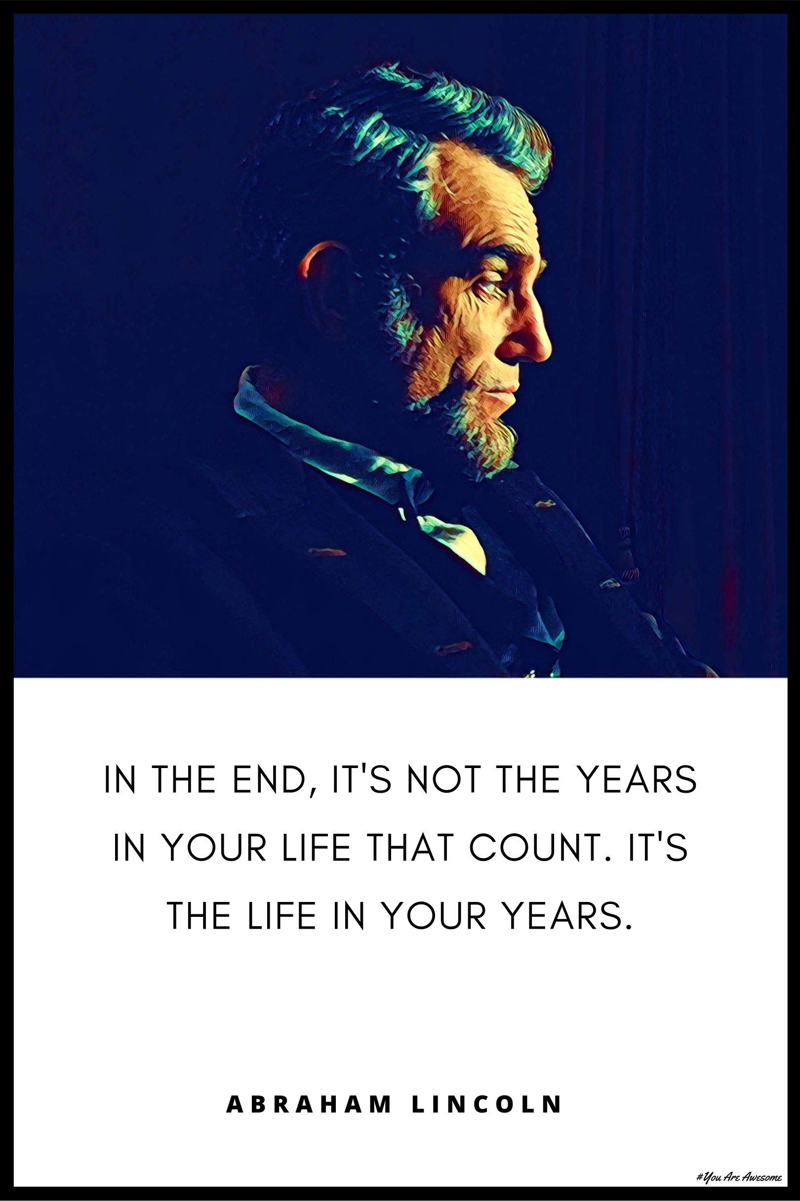 You Are Awesome - Abraham Lincoln Quotes Poster (12inchx18inch)