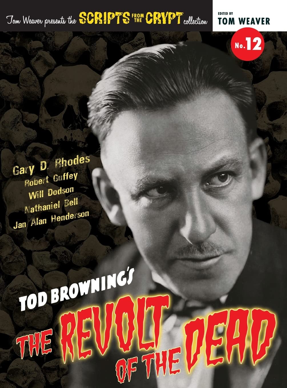 Scripts from the Crypt No. 12 hardback livre de Tod Browning