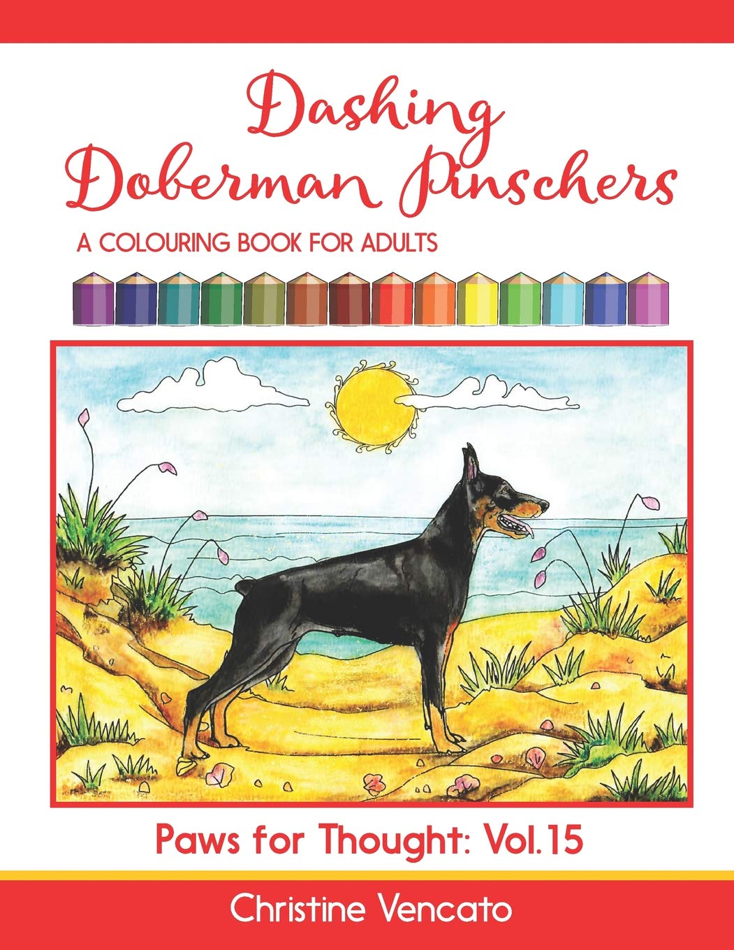 Dashing Doberman Pinschers: A Colouring Book for Adults: 15 (Paws for Thought)
