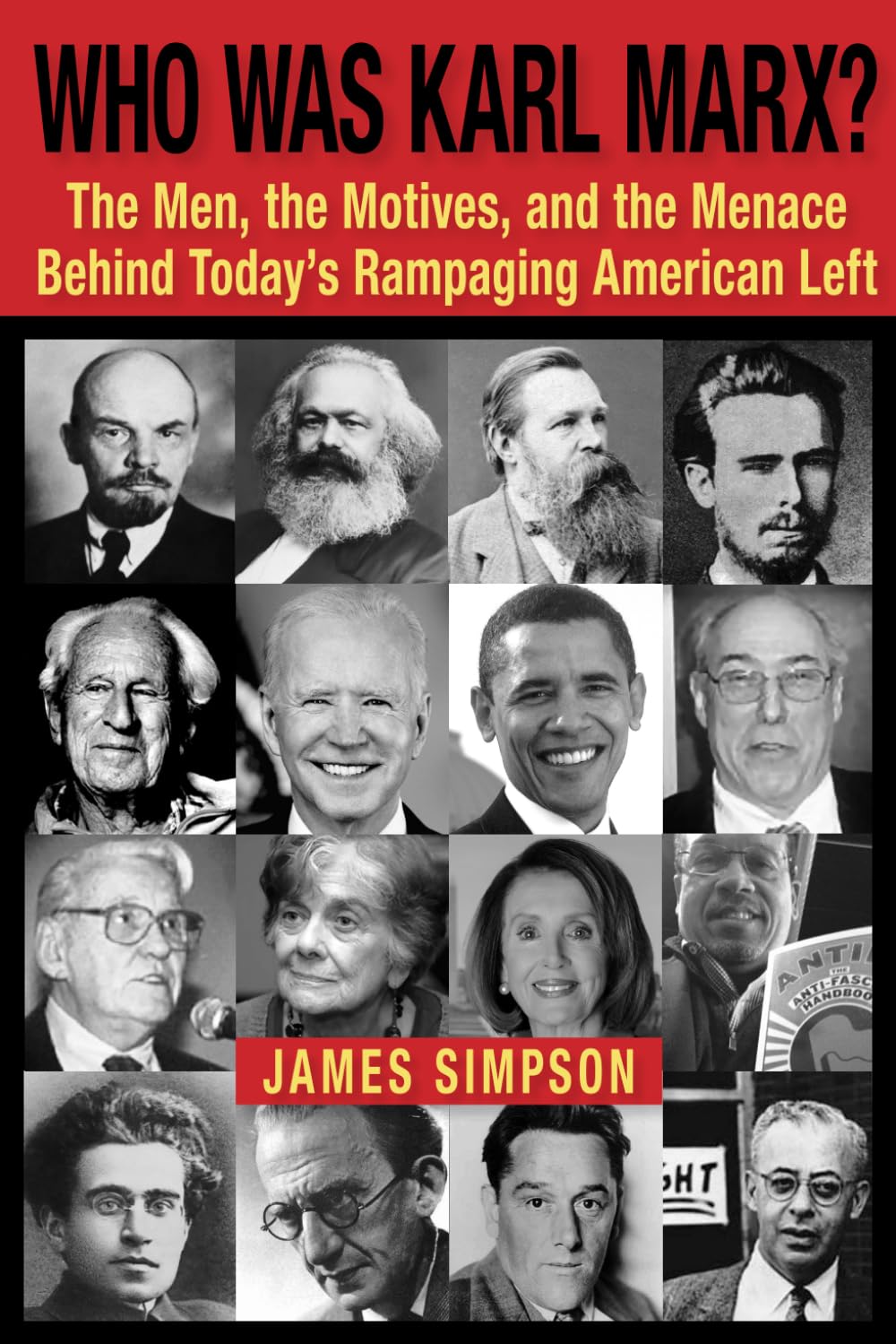 Who Was Karl Marx?: The Men, the Motives and the Menace Behind Today's Rampaging American Left