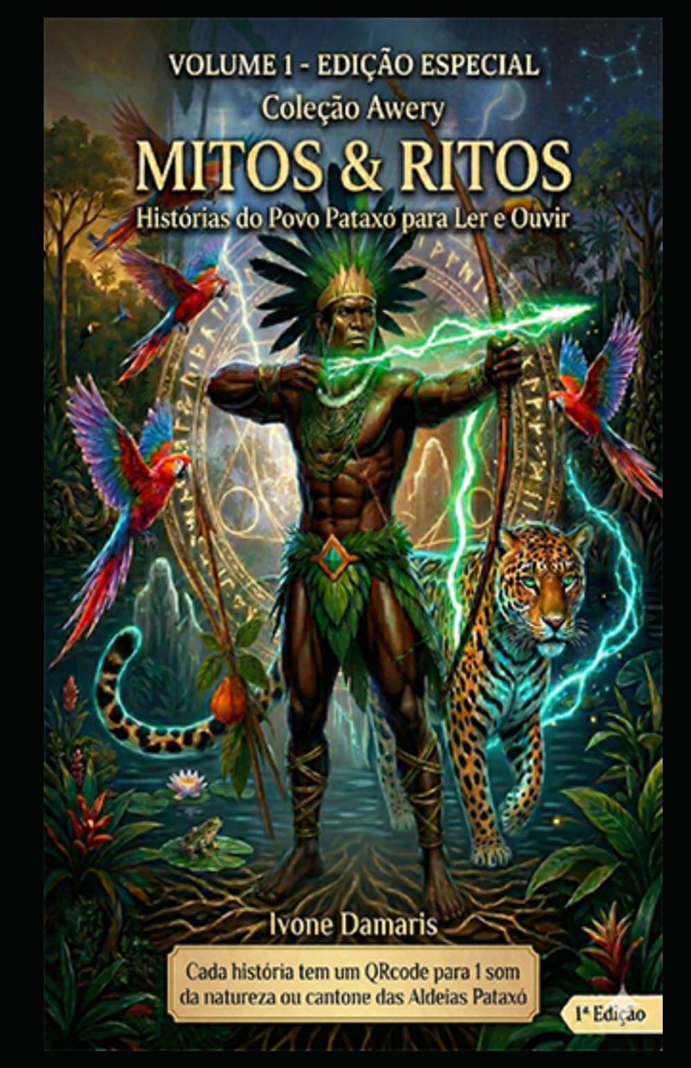 Volume 1 Edição Especial Coleção Awery - Mitos & Ritos: Histórias do Povo Pataxó para Ler e Ouvir