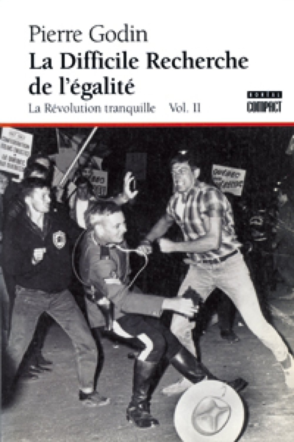 La Révolution tranquille, vol. II. La Difficile Recherche de l'égalité [Paperback] Godin, Pierre