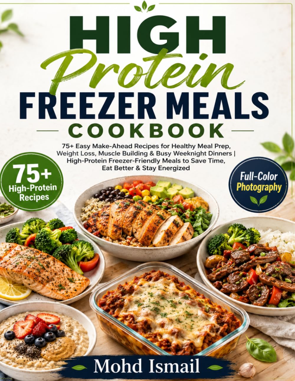 High Protein Freezer Meals Cookbook: 75+ Easy Make-Ahead Recipes for Healthy Meal Prep, Weight Loss, Muscle Building & Busy Weeknight Dinners | ... & Stay Energized (Wellness Kitchen Studio)