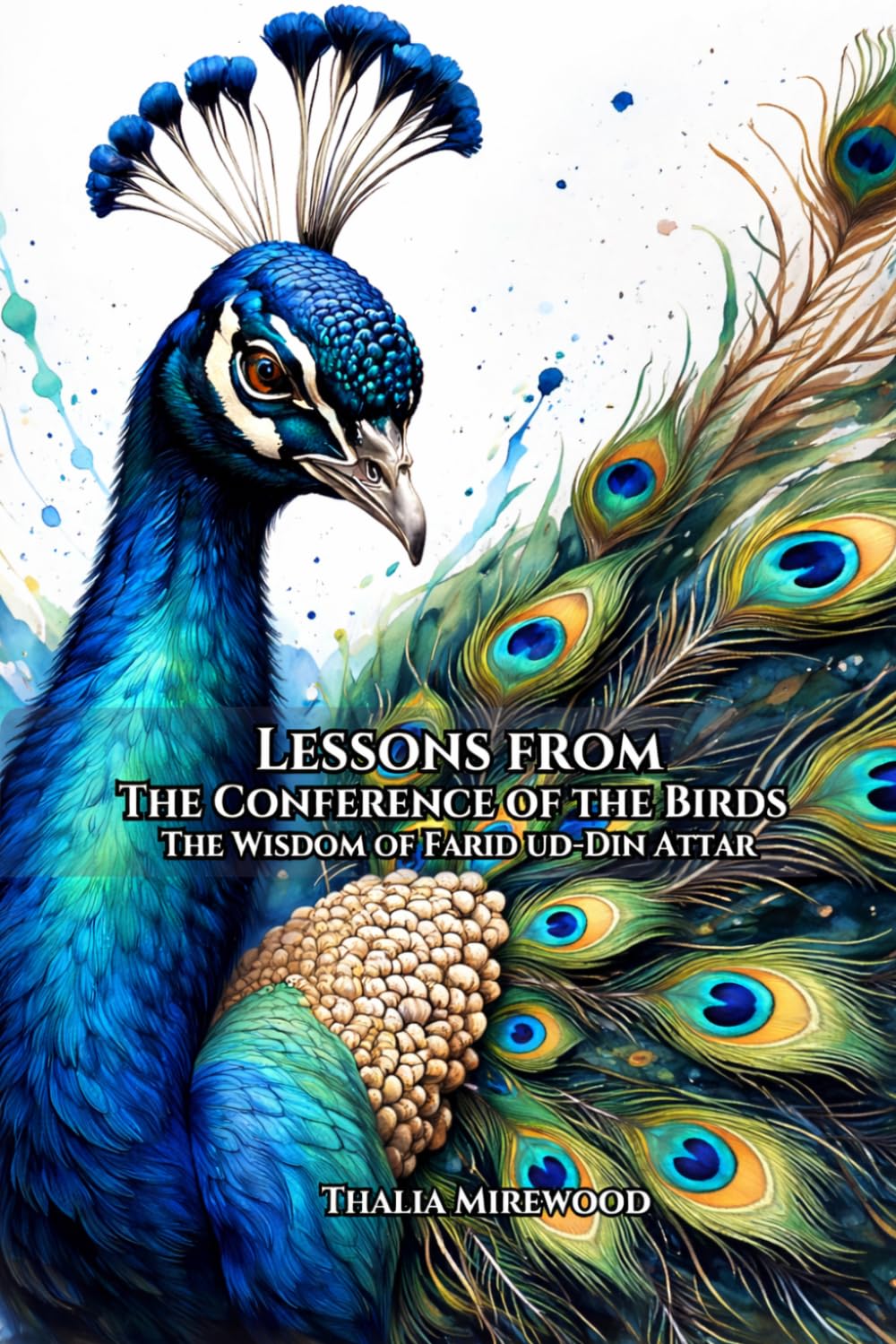 Lessons from The Conference of the Birds: The Wisdom of Farid ud-Din Attar