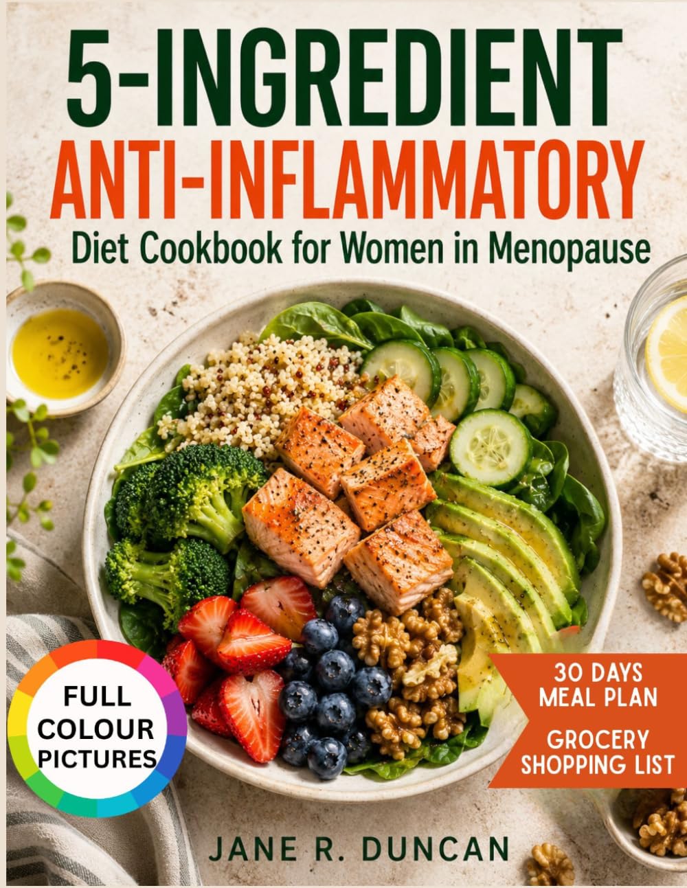 5-Ingredient Anti-Inflammatory Diet Cookbook for Women in Menopause