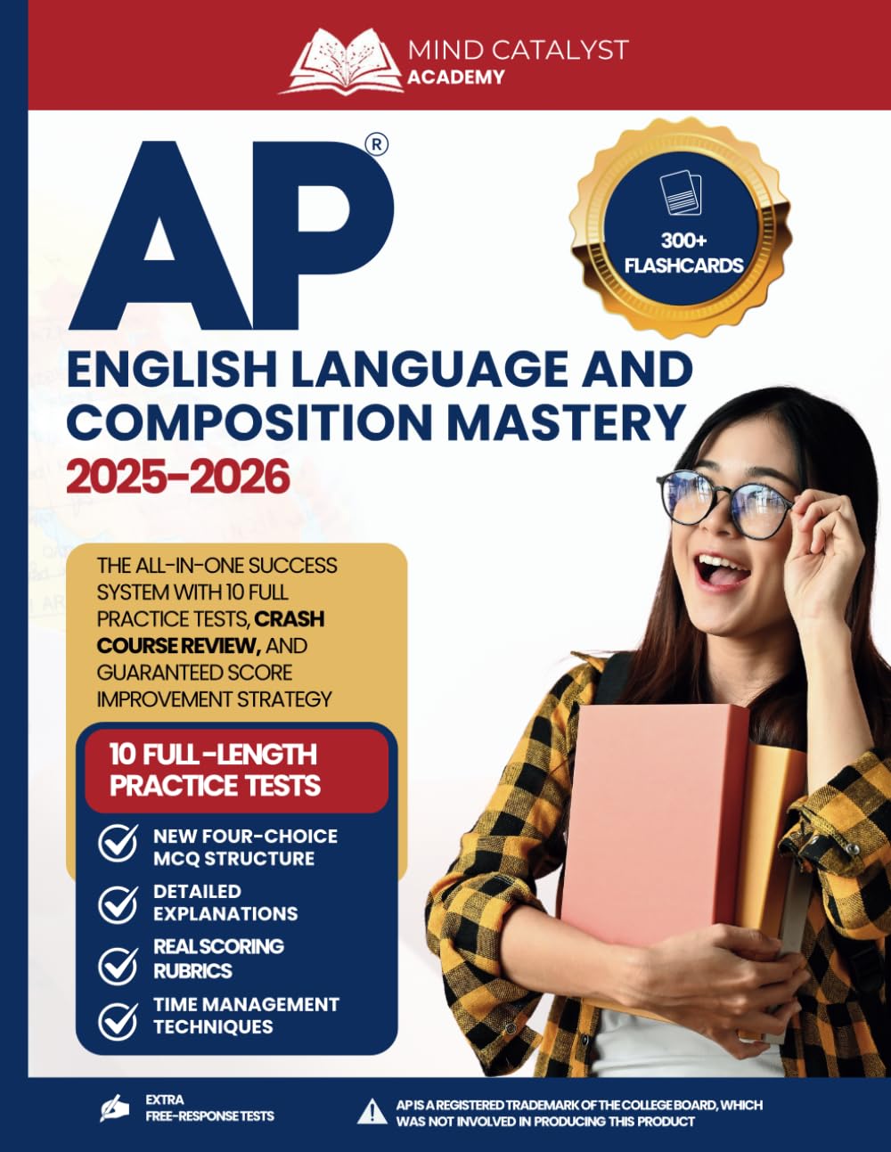 AP English Language & Composition Mastery 2025-2026: The All-in-One Success System with 10 Full Practice Tests, Detailed Explanation, and Guaranteed Score Improvement Strategy