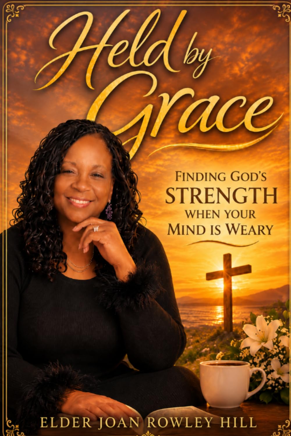 HELD BY GRACE: Finding God's Strength When Your Mind is Weary (When the Holy Spirit Speaks)