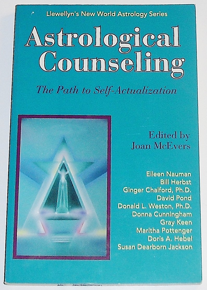 Astrological Counseling: The Path to Self-Actualization (Llewellyn's New World Astrology Series) (Llewellyn's New World Astrology Series)