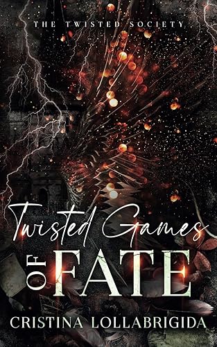 Twisted Games of Fate: The Twisted Society Presents Book 4