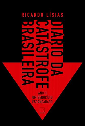 Diário da catástrofe brasileira: Ano II: Um genocídio escancarado: 2