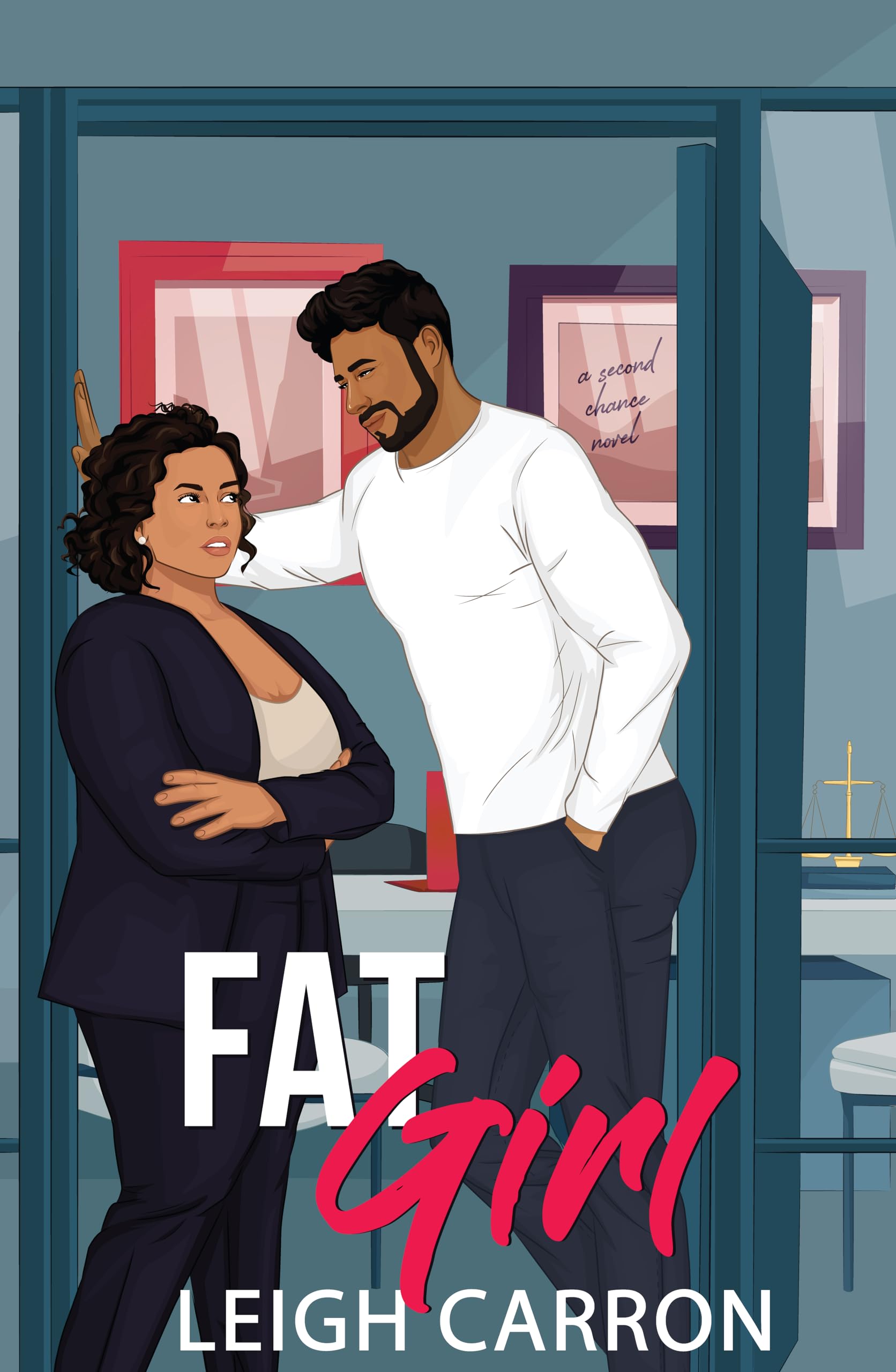 FAT GIRL: A Provocative Second Chance Romance Novel (Book 1)