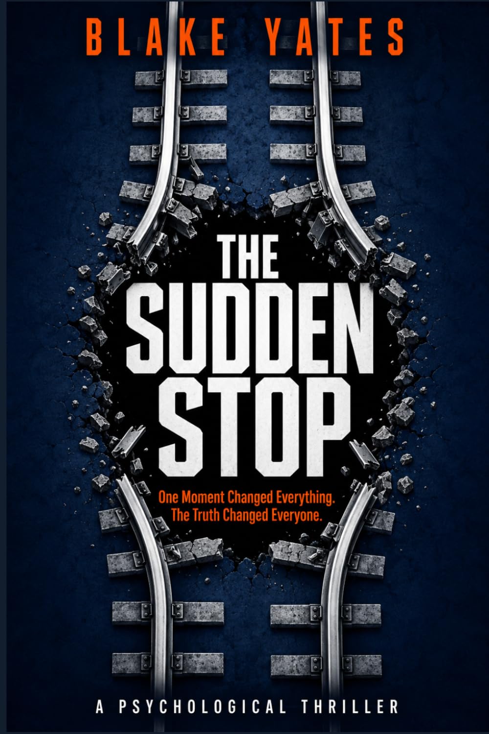 The Sudden Stop: One Moment Changed Everything. The Truth Changed Everyone.