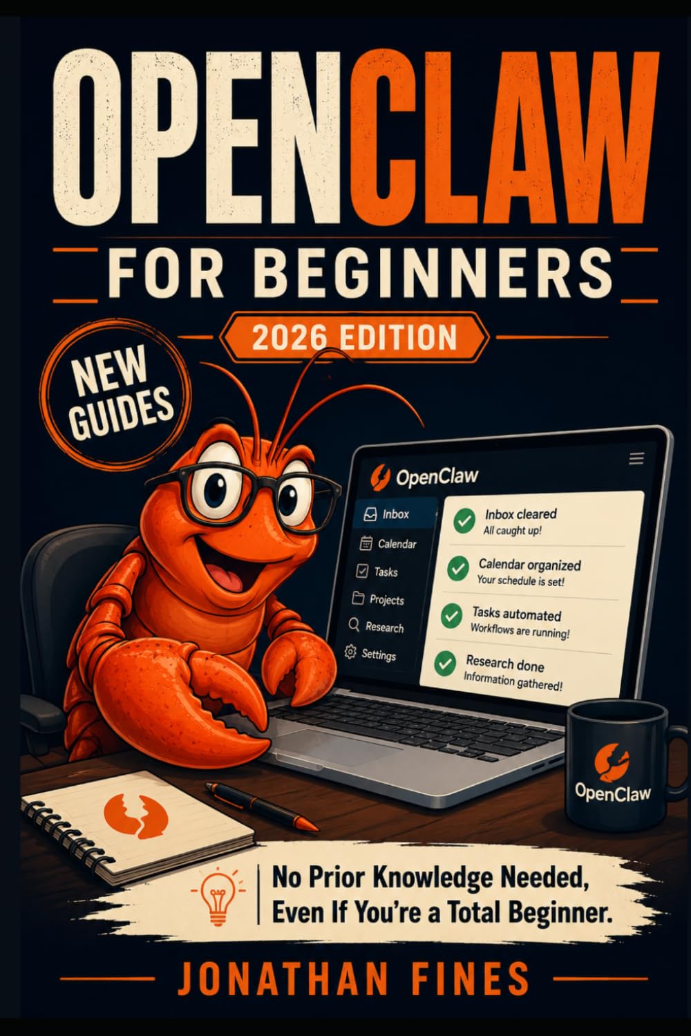 OPENCLAW FOR BEGINNERS: No Prior Knowledge Needed, Even If You're a Total Beginner (AI for Beginners Made Easy)