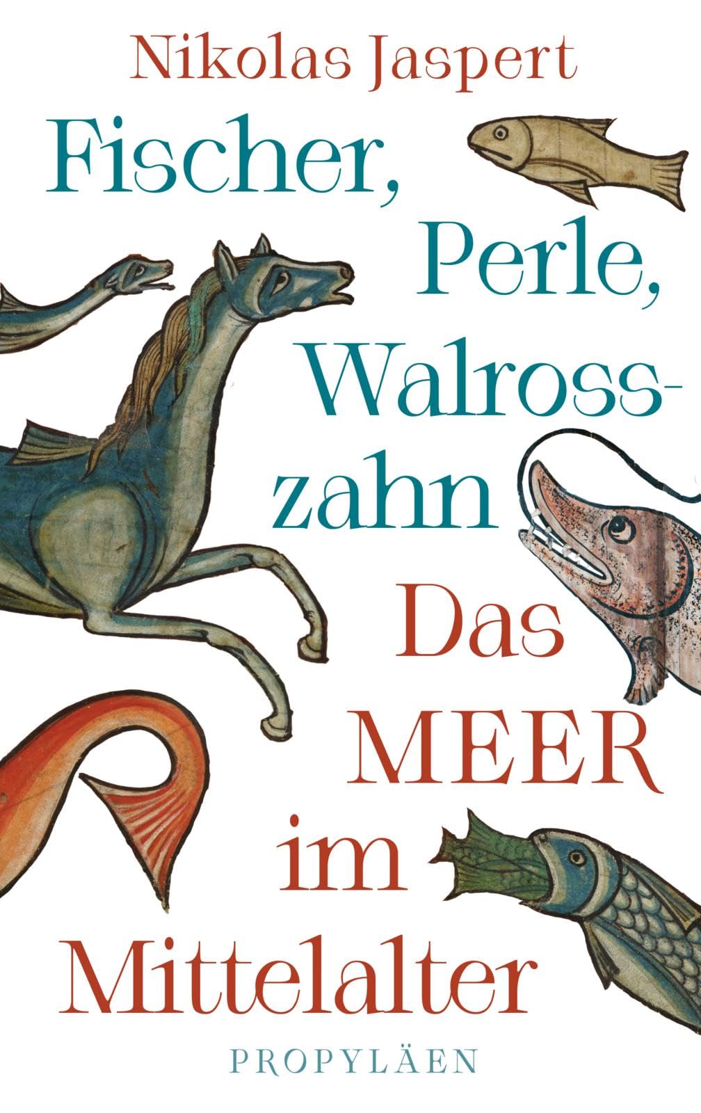 Fischer, Perle, Walrosszahn - Das Meer im Mittelalter: Ein neuer Blick auf das Mittelalter