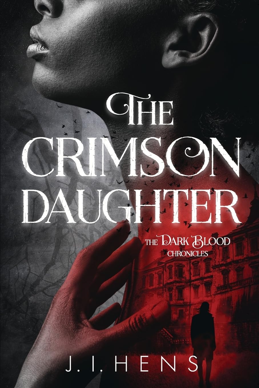 The Crimson Daughter: The Dark Blood Chronicles: 1