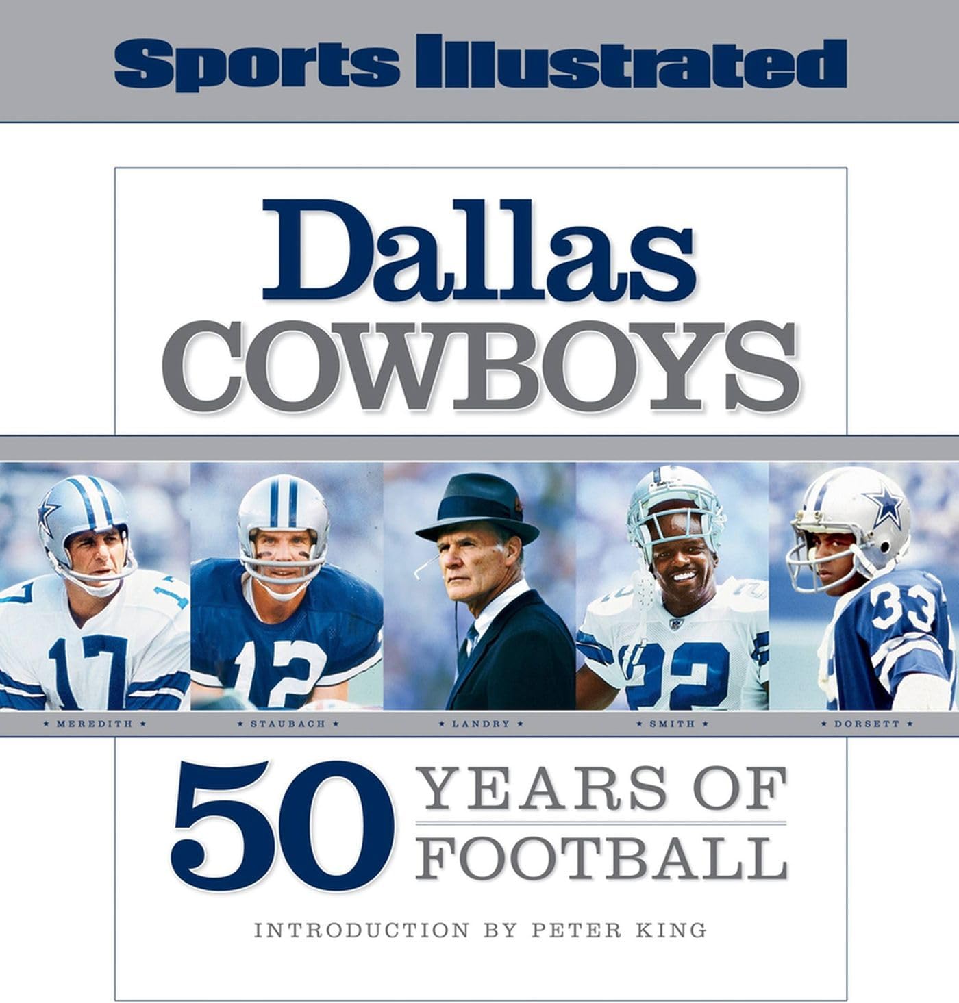 Sports Illustrated The Dallas Cowboys: 50 Years of Football