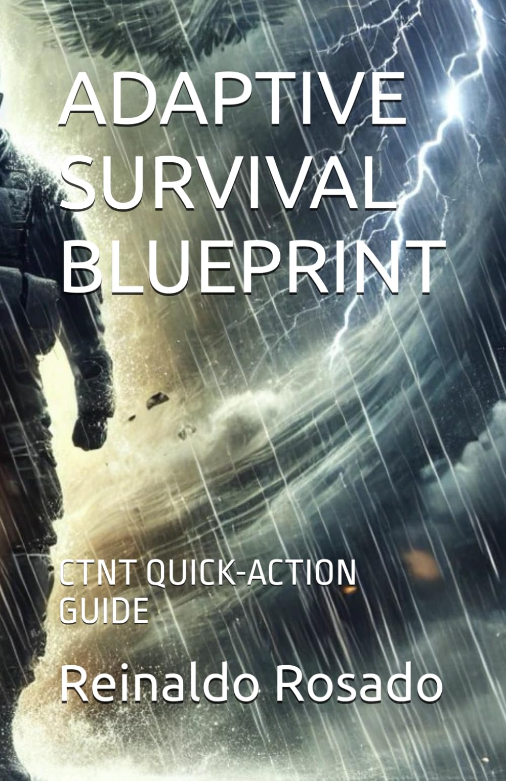 ADAPTIVE SURVIVAL BLUEPRINT: CTNT QUICK-ACTION GUIDE