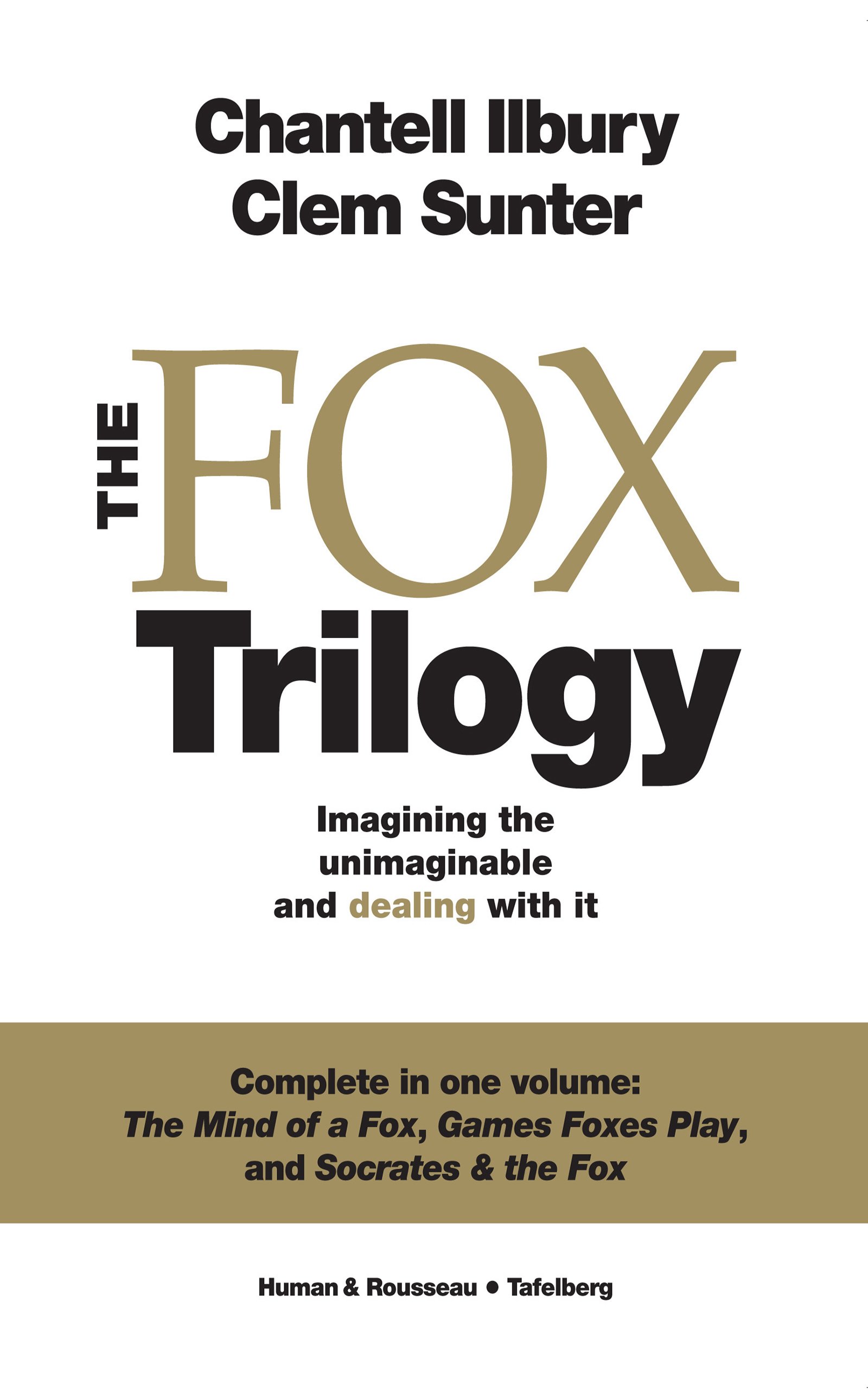 The Fox Trilogy: Imagining the unimaginable and dealing with it