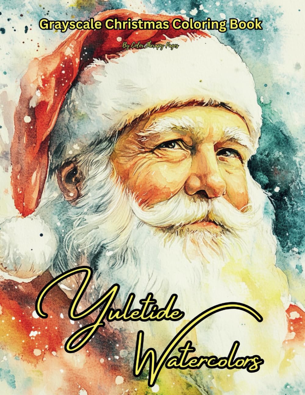 Yuletide Watercolors: Grayscale Christmas Coloring Book: 101 Vintage Grayscale Coloring Pages of Nostalgic Holiday Magic for Adults & Seniors | Stress