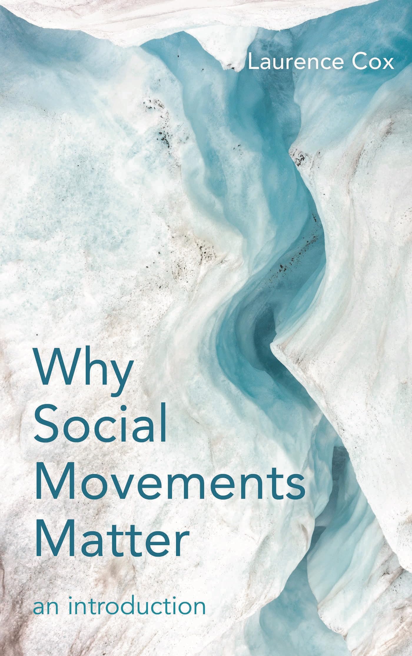 Why Social Movements Matter by Laurence Cox - 9781786607812