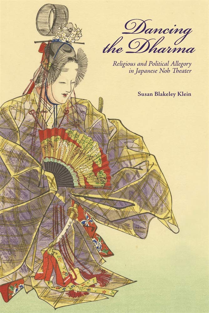 Dancing the Dharma: Religious and Political Allegory in Japanese Noh Theater: 435