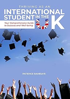 Thriving as an International Student in the UK: Your Comprehensive Guide to Success and Well-being