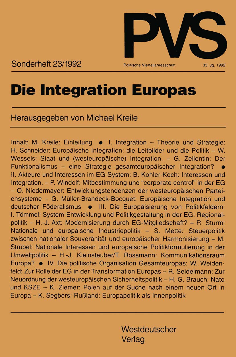 Die Integration Europas (Politische Vierteljahresschrift Sonderhefte) (German Edition)