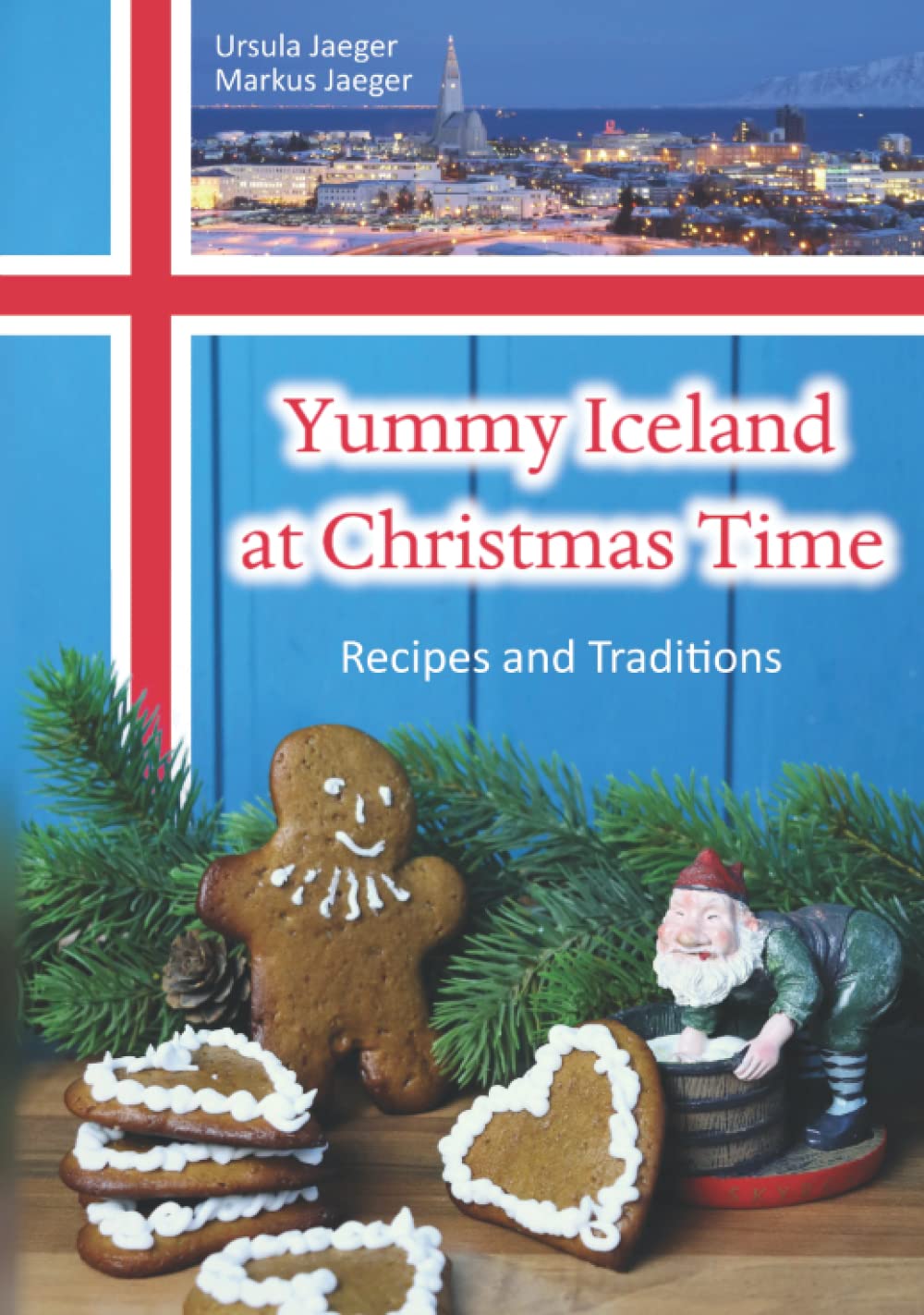 Yummy Iceland at Christmas Time: Recipes and Traditions