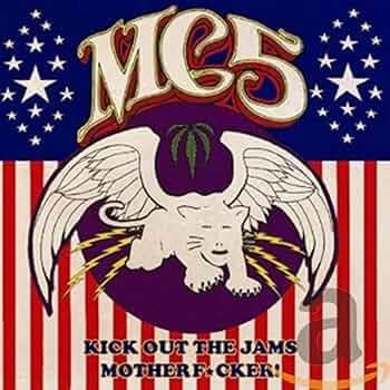 Amazon.co.jp: Kick Out the Jams Motherf*Cker!: ミュージック