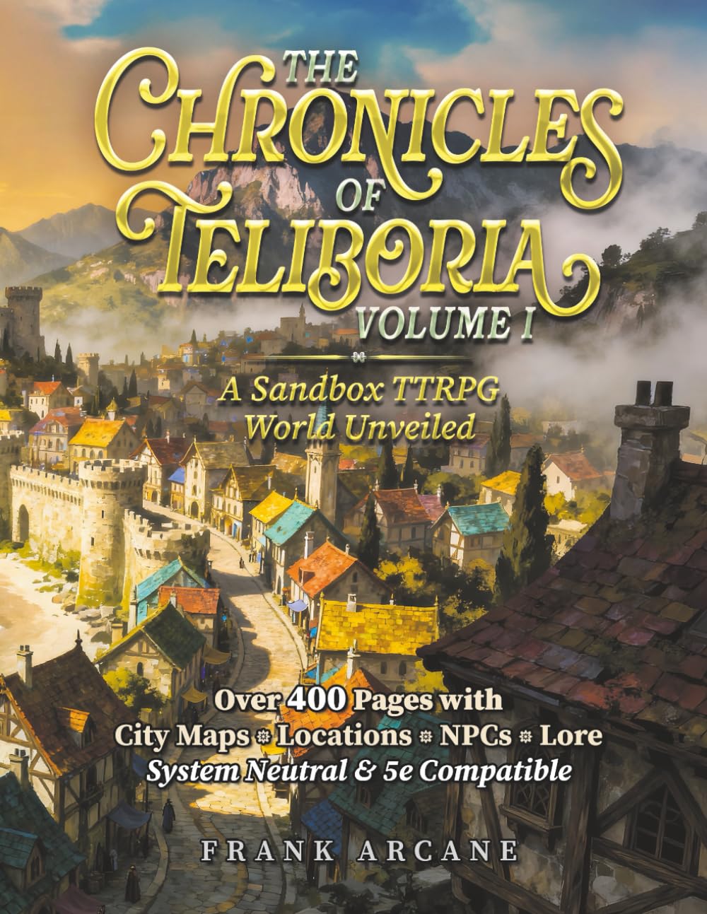 The Chronicles of Teliboria, Volume I: A Sandbox TTRPG World Unveiled      Paperback – August 26, 2024
