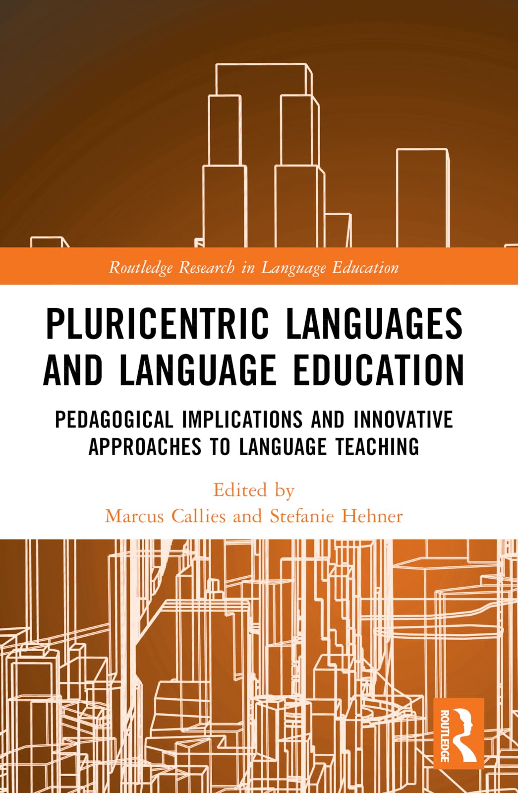 Pluricentric Languages and Language Education: Pedagogical Implications and Innovative Approaches to Language Teaching (Routledge Research in Language Education)