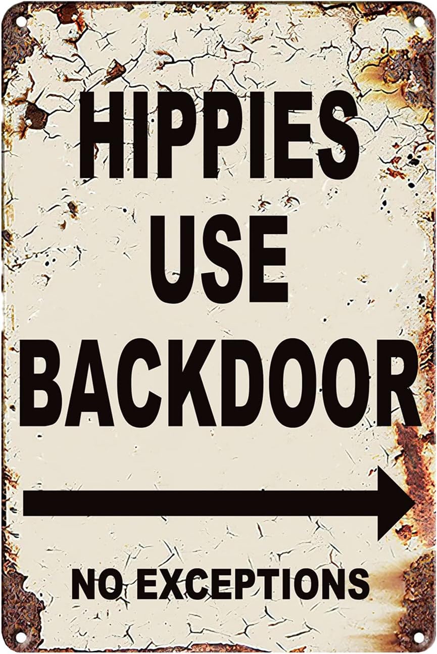 Funny Vintage Tin Metal Sign Bar Personalized Signs Hippies Use Back Door No Exceptions Sign Wall Decor 8x12 Inch