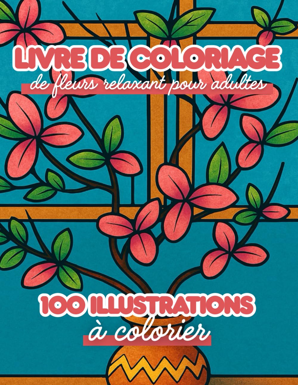 Livre de coloriage de fleurs relaxant pour adultes: 100 dessins floraux relaxants pour réduire le stress, stimuler la créativité et se détendre en coloriant