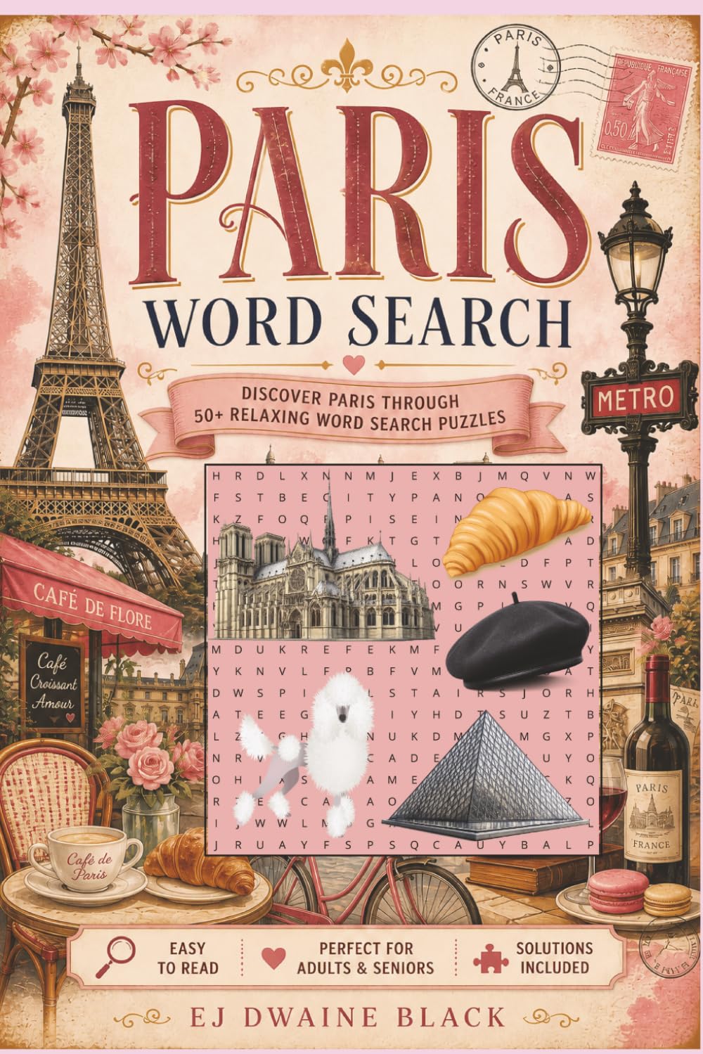 Paris Word Search: Discover the Romance, Culture, and Hidden Gems of the City of Lights Through 50+ Relaxing| For Adults, Teens and Seniors