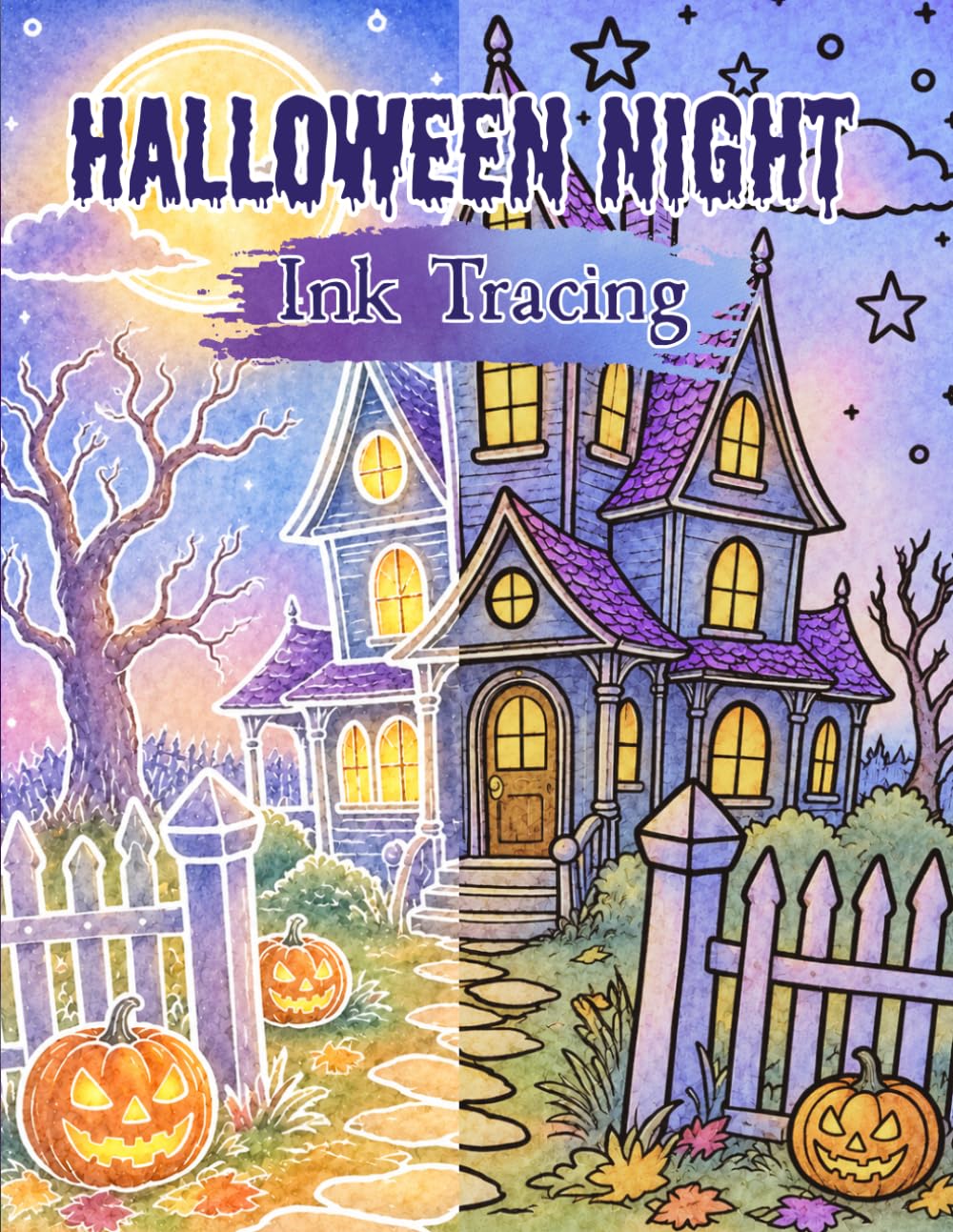 Ink Tracing Halloween Night: A Halloween Ink Tracing Book Featuring Ghosts, Pumpkins, Haunted Houses, Witches & Spooky Scenes