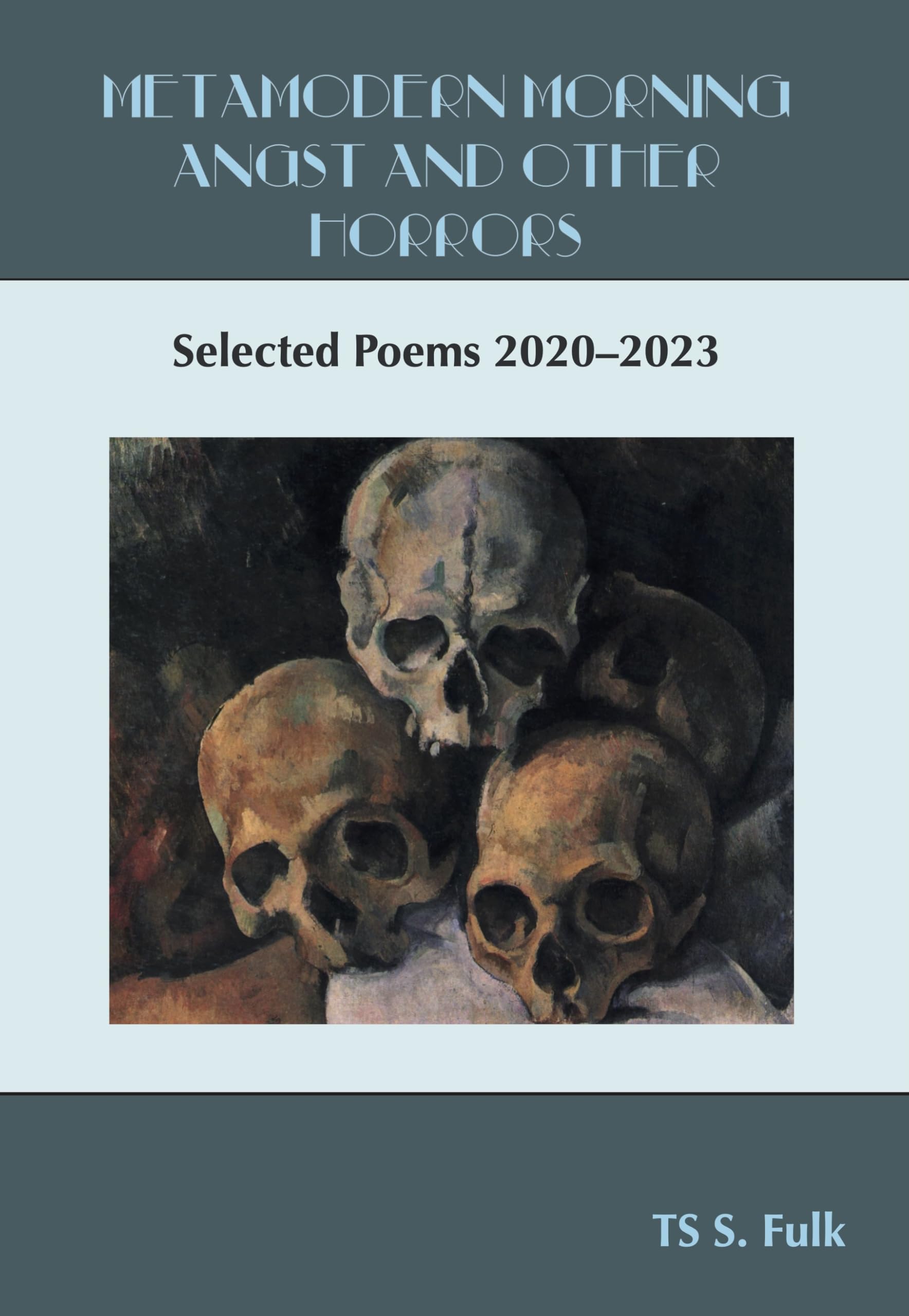 Cover of Metamodern Morning Angst and Other Horrors: Selected Poems 2020–2023