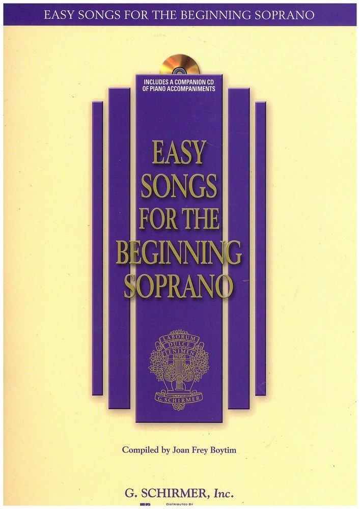 Easy Songs for the Beginning Soprano: With companion recorded piano accompaniments (Easy Songs for Beginning Singers)