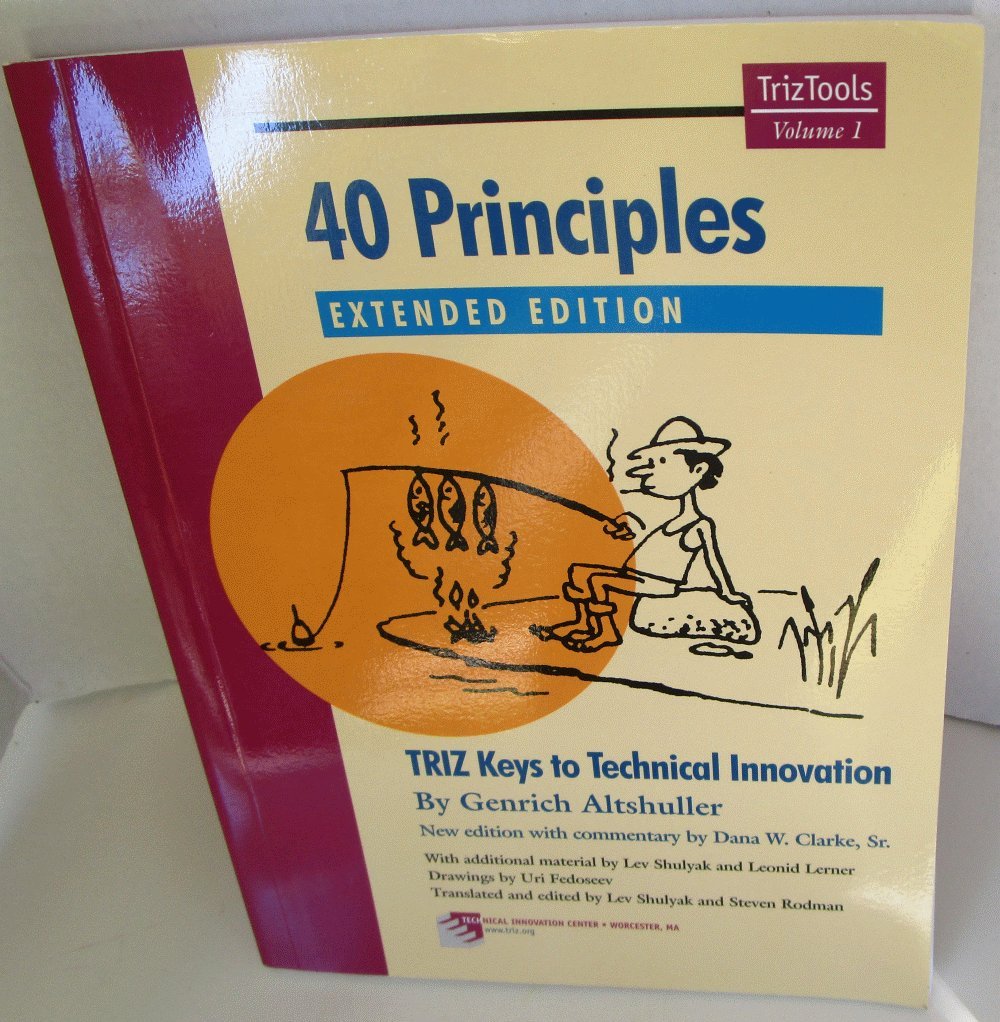 40 Principles Extended Edition: Triz Keys to Technical Innovation ...