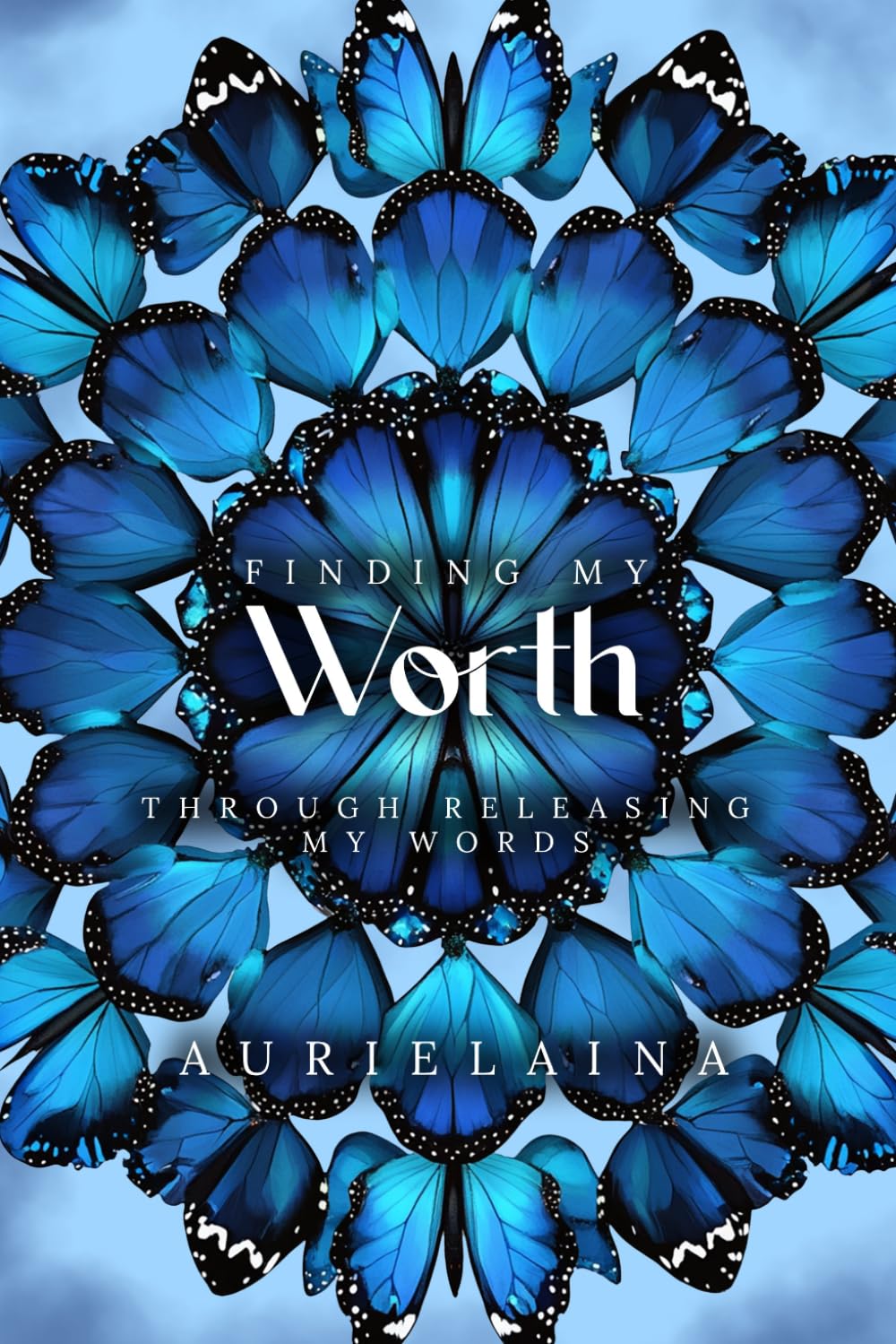 FINDING MY WORTH: Through Releasing My Words