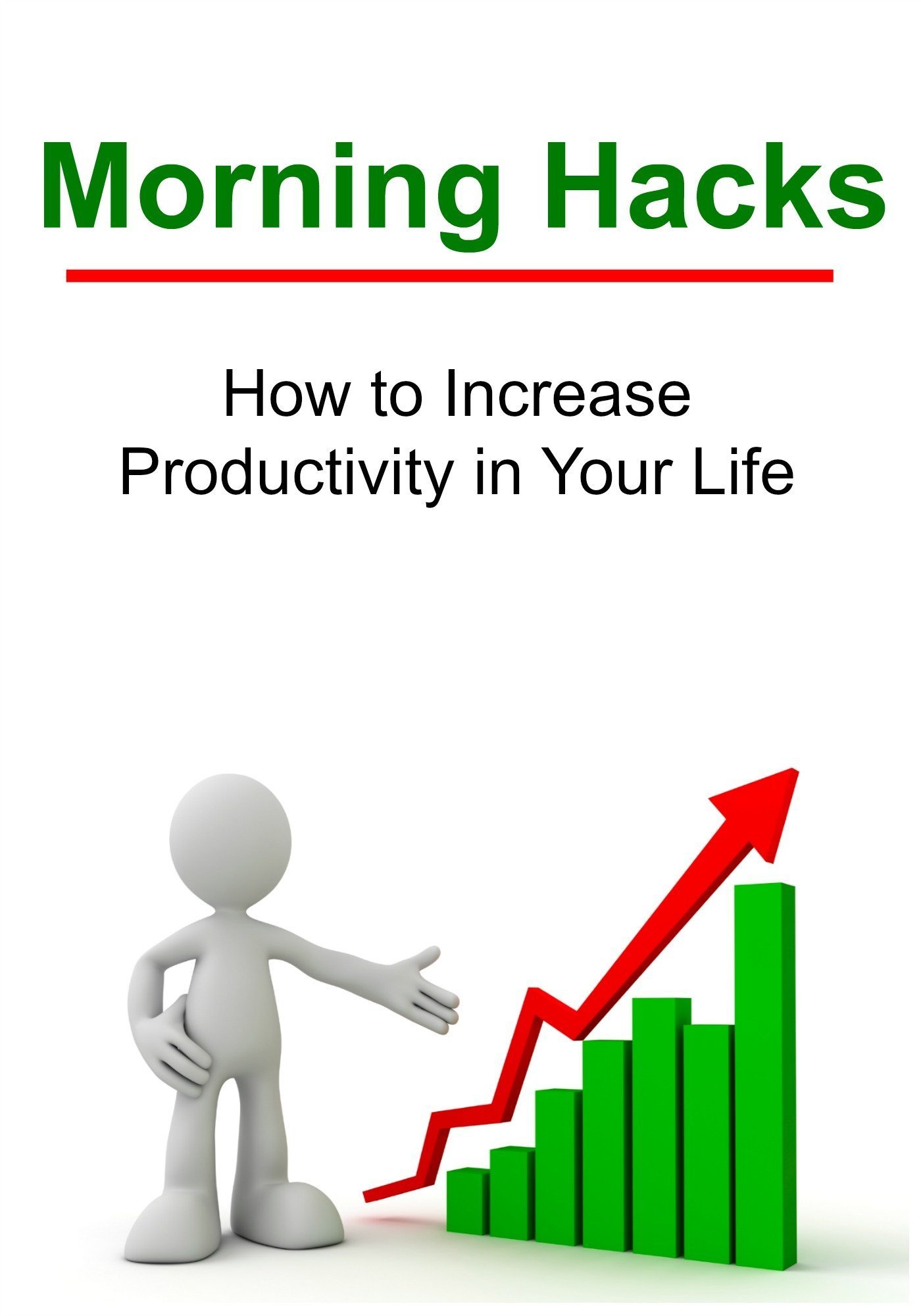 Morning Hacks: How to Increase Productivity in Your Life: (Morning Ritual, Morning Miracle, Power of Habit, Happiness, Yoga, Aerobics, Meditation)
