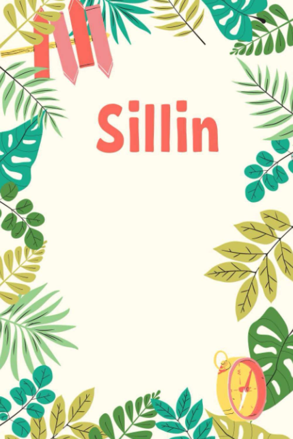 Sillin: Composition Notebook Gift, Sillin name gifts, Personalized Journal Gift for Sillin, Gift Idea for Sillin, 120 Pages