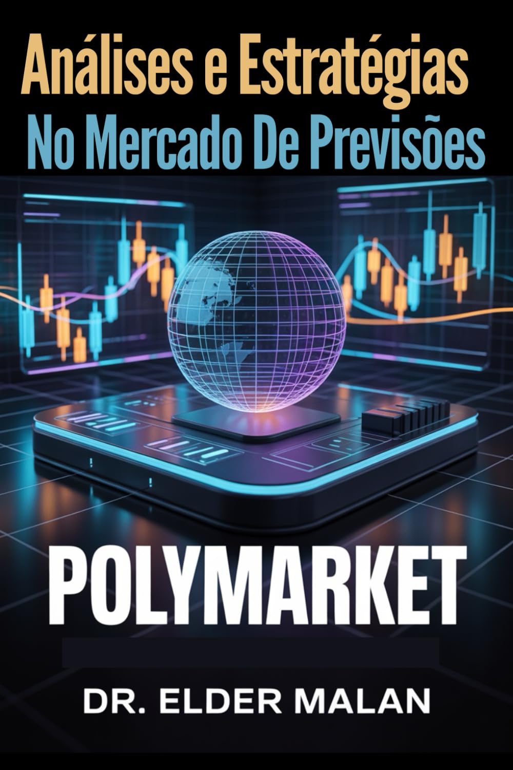 Além do Bitcoin : Análise e Estratégias em Mercados de Previsões Polymarket