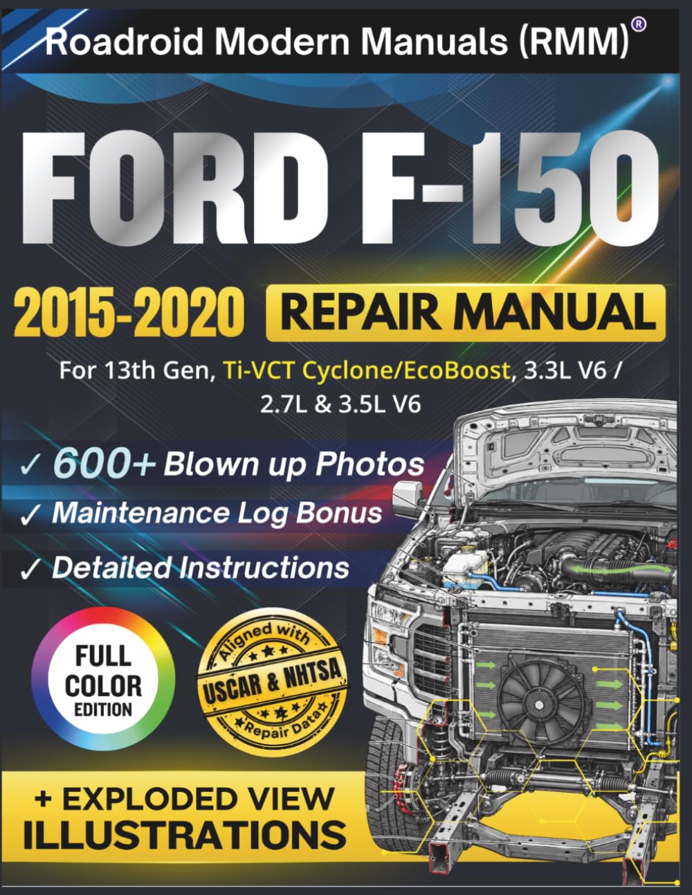 FORD F-150 2015-2020 REPAIR MANUAL: Illustrative DIY Guide for the 13th Gen, Ti-VCT Cyclone/EcoBoost, 3.3L, 2.7L & 3.5L V6 Engine | Featuring 600+ Exploded View Diagrams and Step-by-Step Procedures