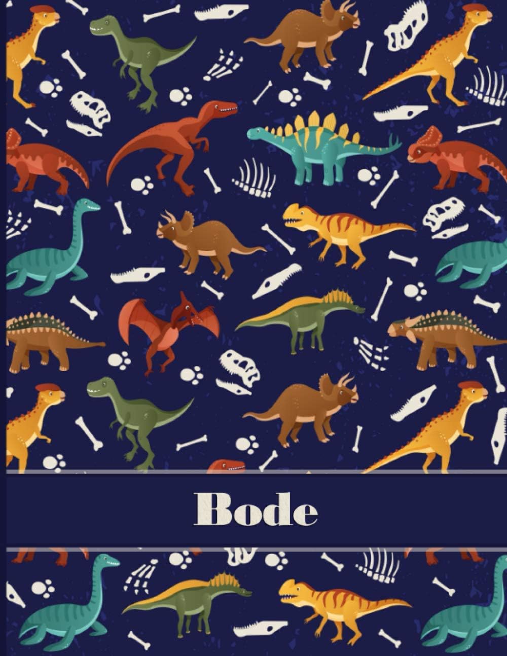 Bode: Personalized Composition Notebook For Boys, Dinosaur Journal Lined , Wide Ruled Comp Book Kids Grades K-2,Preschool, Kindergarten (8.5'' x 11'') 110 Pages