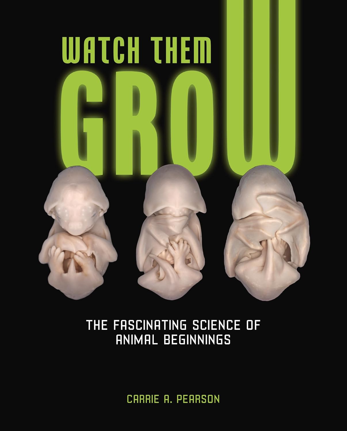 Watch Them Grow: The Fascinating Science of Animal Beginnings      Library Binding – September 9, 2025